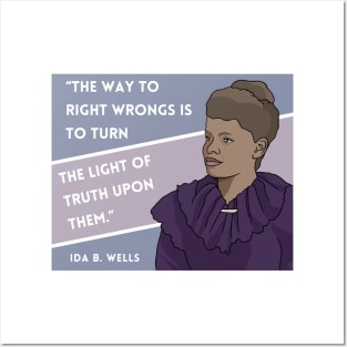 History Quote: Ida B. Wells - "The way to right wrongs.." Posters and Art